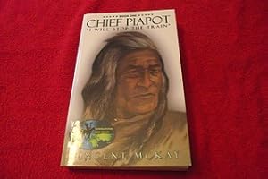 Chief Piapot: Book One: I Will Stop the Train