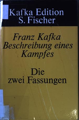 Bild des Verkufers fr Franz Kafka: Beschreibung eines Kampfes - Die zwei Fassungen. Franz Kafka Edition. zum Verkauf von books4less (Versandantiquariat Petra Gros GmbH & Co. KG)