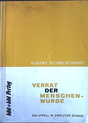 Seller image for Verrat der Menschenwrde: Ein Appell in 12. Stunde. Im Mittelpunkt der Diskussion Band 20. for sale by books4less (Versandantiquariat Petra Gros GmbH & Co. KG)