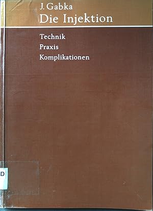 Bild des Verkufers fr Die Injektion: Technik-Praxis-Komplikationen. zum Verkauf von books4less (Versandantiquariat Petra Gros GmbH & Co. KG)