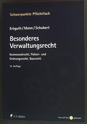 Bild des Verkufers fr Besonderes Verwaltungsrecht : Kommunalrecht, Polizei- und Ordnungsrecht, Baurecht. zum Verkauf von books4less (Versandantiquariat Petra Gros GmbH & Co. KG)