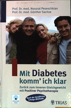 Bild des Verkufers fr Mit Diabetes komm' ich klar: Zurck zum inneren Gleichgewicht mit positiver Psychotherapie. zum Verkauf von books4less (Versandantiquariat Petra Gros GmbH & Co. KG)