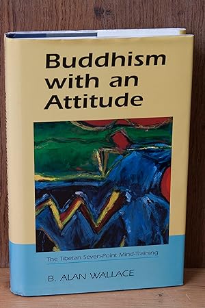 Bild des Verkufers fr Buddhism with an Attitude: The Tibetan Seven-Point Mind-Training zum Verkauf von Snowden's Books