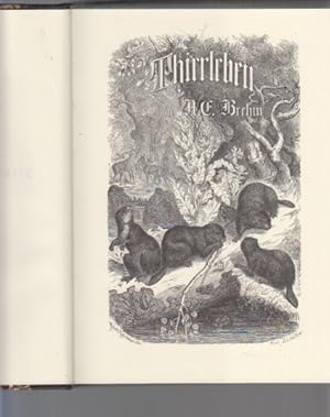 ( 6 BÄNDE ) Brehms Thierleben. Eine allgemeine Kunde des Thierreichs von A. E. Brehm. Mit Abbildu...