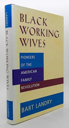 Seller image for BLACK WORKING WIVES Pioneers of the American Family Revolution for sale by Rare Book Cellar