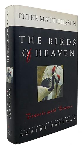 Seller image for THE BIRDS OF HEAVEN Travels with Cranes for sale by Rare Book Cellar