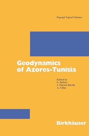 Imagen del vendedor de Geodynamics of Azores-Tunisia. [Pageoph Topical Volumes]. a la venta por Antiquariat Thomas Haker GmbH & Co. KG