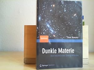 Seller image for Dunkle Materie. Die kosmische Energielcke. for sale by Antiquariat im Schloss