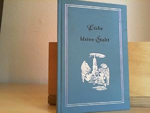 Bild des Verkufers fr Liebe kleine Stadt. Erinnerungen an Leer um die Jahrhundertwende. Mit zahlr. Zeichnungen v. Ernst Petrich. zum Verkauf von Antiquariat im Schloss