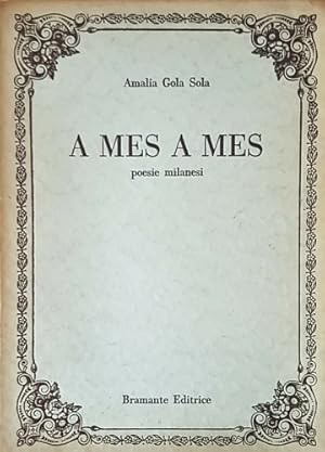 Seller image for A mes a mes. Poesie milanesi. for sale by FIRENZELIBRI SRL