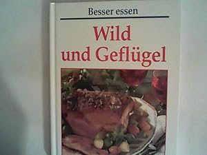 Bild des Verkufers fr Wild und Geflgel. ber 100 leckere Rezepte zum Verkauf von ANTIQUARIAT FRDEBUCH Inh.Michael Simon