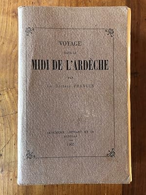 Bild des Verkufers fr Voyage dans le midi de l'Ardche zum Verkauf von Librairie des Possibles