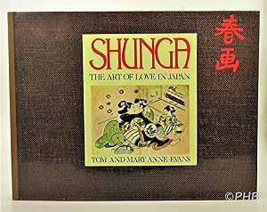 Seller image for Shunga: The Art of Love in Japan for sale by Post Horizon Booksellers
