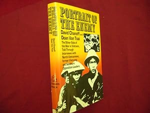Image du vendeur pour Portrait of the Enemy. The Other Side of the War in Vietnam, Told Through Interviews with North Vietnamese, Former Vietcong and Southern Opposition Leaders. mis en vente par BookMine