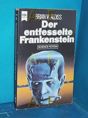 Bild des Verkufers fr Der entfesselte Frankenstein : Science-fiction-Roman Brian W. Aldiss. [Dt. bers. von Irene Holicki] / Heyne-Bcher / 6 / Heyne-Science-fiction und Fantasy , Nr. 4103 zum Verkauf von Antiquarische Fundgrube e.U.