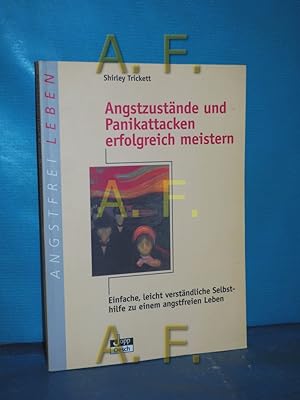 Bild des Verkufers fr Angstzustnde und Panikattacken erfolgreich meistern : [einfache, leicht verstndliche Selbsthilfe zu einem angstfreien Leben]. Aus dem Engl. bers. von Erna Tom / Reihe Angstfrei leben zum Verkauf von Antiquarische Fundgrube e.U.