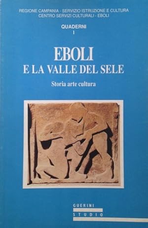 Bild des Verkufers fr Eboli e la valle del Sele. Storia arte e cultura. zum Verkauf von FIRENZELIBRI SRL