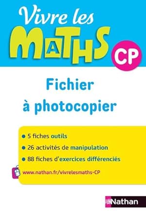 Vivre les maths : vivre les maths ; CP ; fichier à photocopier