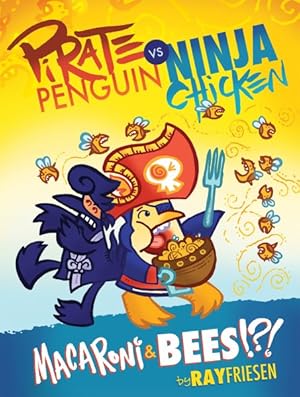 Seller image for Pirate Penguin Versus Ninja Chicken 3 : Macaroni and Bees?!? for sale by GreatBookPrices