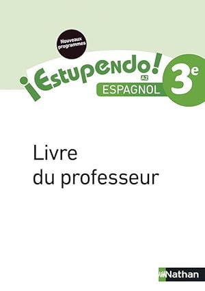 ESTUPENDO : espagnol ; 3e ; livre du professeur (édition 2017)