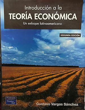 Imagen del vendedor de Introduccin a la teora econmica : un enfoque latinoamericano a la venta por Librera Monte Sarmiento