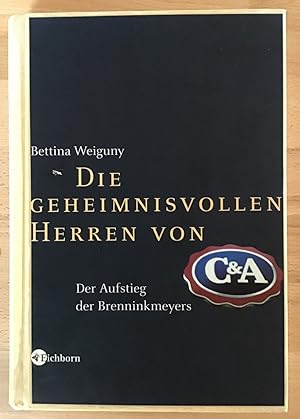 Seller image for Die geheimnisvollen Herren von C&A. for sale by Antiquariat Peda