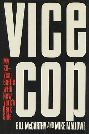 Seller image for Vice Cop: My Twenty Year Battle With New York's Dark Side for sale by Kenneth A. Himber