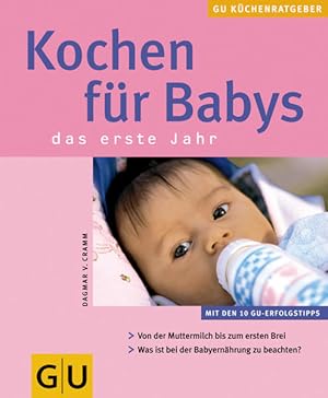 Bild des Verkufers fr Babys das erste Jahr, Kochen fr zum Verkauf von Gerald Wollermann