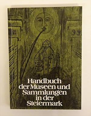 Bild des Verkufers fr Handbuch der Museen und Sammlungen in der Steiermark. zum Verkauf von Der Buchfreund