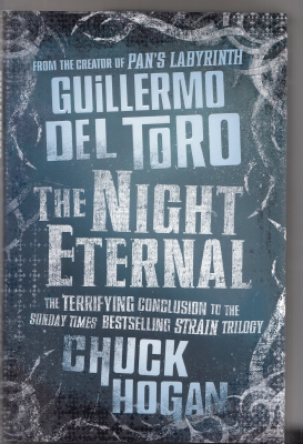 Seller image for The Night Eternal: Book 111 Of The Strain Trilogy (signed by the author) for sale by COLD TONNAGE BOOKS