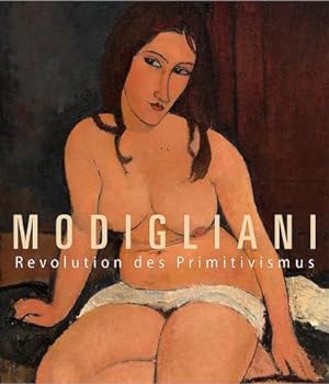 Bild des Verkufers fr Modigliani : Revolution des Primitivismus zum Verkauf von AHA-BUCH GmbH