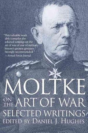 Seller image for Moltke on the Art of War : Selected Writings for sale by GreatBookPricesUK