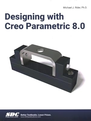 Image du vendeur pour Designing With Creo Parametric 8.0 mis en vente par GreatBookPrices
