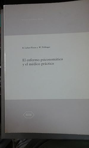 Seller image for EL ENFERMO PSICOSOMATICO Y EL MEDICO PRACTICO. Descubrimientos y experiencias (Basilea, 1975) for sale by Multilibro