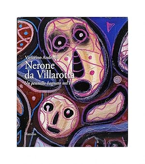 Vittorino Andreoli - Nerone da Villarotta - un pennello bagnato nel Po