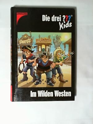 Im Wilden Westen. erzählt von Ulf Blanck. Mit Ill. von Kim Schmidt / Blanck, Ulf: Die drei     Ki...