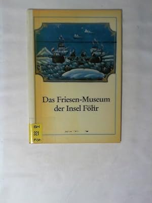 Bild des Verkufers fr Das Friesen-Museum der Insel Fhr : ein Bildfhrer durch die Bestnde des Dr.-Carl-Haeberlin-Friesen-Museums Wyk auf Fhr. [hrsg. von d. Stiftung Nordfriesland u.d. Museumsverein Insel Fhr e.V. Text: Konrad Grunsky-Peper] / Dr.-Carl-Hberlin-Friesenmuseum: Heft . der Schriftenreihe des Dr.-Carl-Haeberlin-Friesen-Museums, Fhr ; N.F., H. 1 zum Verkauf von Buecherhof