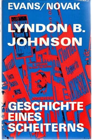 Seller image for Lyndon B. Johnson: Geschichte eines Scheiterns. for sale by nika-books, art & crafts GbR