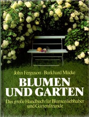 Seller image for Blumen und Garten. Das groe Handbuch fr Blumenliebhaber und Gartenfreunde. for sale by Leonardu