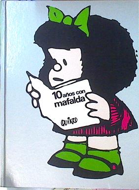 Imagen del vendedor de Diez aos con Mafalda a la venta por Almacen de los Libros Olvidados
