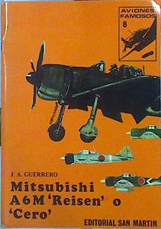 Imagen del vendedor de Mitsubishi A6 M ' Reisen' o ' Cero' a la venta por Almacen de los Libros Olvidados