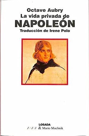 LA VIDA PRIVADA DE NAPOLEÓN