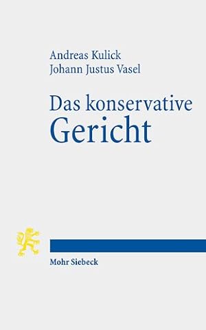 Image du vendeur pour Das Konservative Gericht : Ein Essay zum 70. Jubilaum des Bundesverfassungsgerichts -Language: german mis en vente par GreatBookPrices