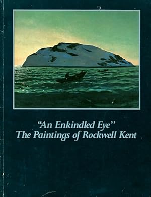 Seller image for An Enkindled Eye: The Paintings of Rockwell Kent: A Retrospective Exhibition for sale by LEFT COAST BOOKS