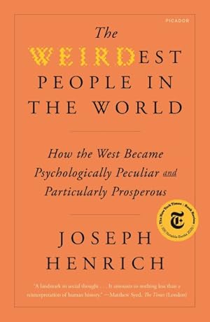 Image du vendeur pour Weirdest People in the World : How the West Became Psychologically Peculiar and Particularly Prosperous mis en vente par GreatBookPricesUK