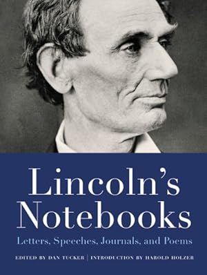 Imagen del vendedor de Lincoln's Notebooks : Letters, Speeches, Journals, and Poems a la venta por GreatBookPrices