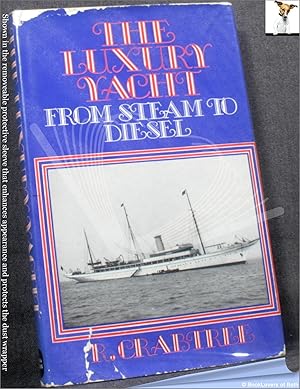 Immagine del venditore per The Luxury Yacht from Steam to Diesel venduto da BookLovers of Bath