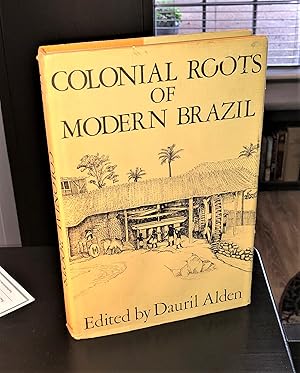 Seller image for Colonial Roots of Modern Brazil (first edition hardcover) for sale by Forgotten Lore