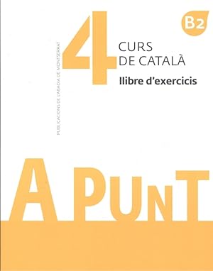 Seller image for A punt. Curs de catal. Llibre d'exercicis, 4 for sale by Imosver