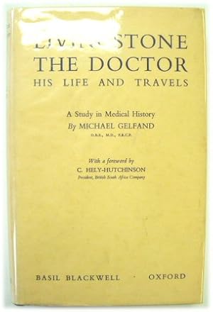 Imagen del vendedor de Livingstone the Doctor: His Life and Travels - A Study in Medical History a la venta por PsychoBabel & Skoob Books